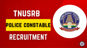 TNUSRB Police Constable TNUSRB Police Constable Recruitment 2025- Apply Online