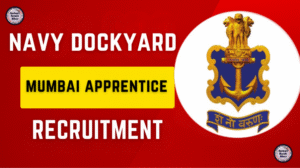 Naval Dockyard Mumbai Apprentice Vacancy 2025