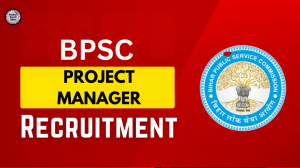Bihar BPSC Project Manager Recruitment 2025