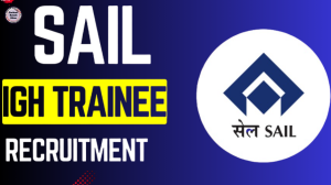 SAIL IGH Trainee Recruitment 2025