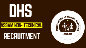 dental DHS Assam Non-Technical Recruitment 2025